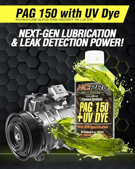 HCPRO PAG 150 UV Dye A/C Compressor Oil Premium Performance PAG 150 Lubricant for Automotive Air Conditioning System AC UV dye Leak Detection & Superior Lubrication for A/C Compressors 8 oz Bottle