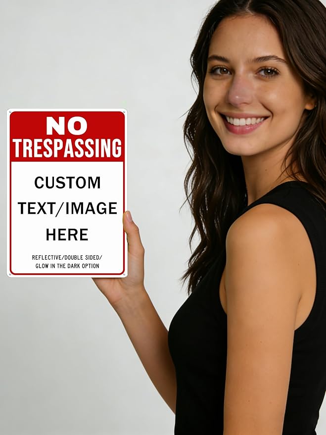 Custom No Trespassing Sign, Glow in the Dark/Reflective Option, Personalized Aluminum Warning Signs, Customize for Business, Yard, Garden, School, Driveway, Outdoor 10''x7''