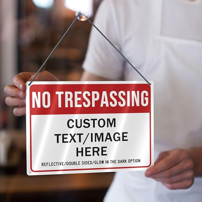 Custom No Trespassing Sign, Glow in the Dark/Reflective Option, Personalized Aluminum Warning Signs, Customize for Business, Yard, Garden, School, Indoor/Outdoor Use 12''x8''
