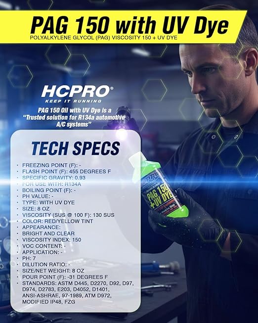 HCPRO PAG 150 UV Dye A/C Compressor Oil Premium Performance PAG 150 Lubricant for Automotive Air Conditioning System AC UV dye Leak Detection & Superior Lubrication for A/C Compressors 8 oz Bottle