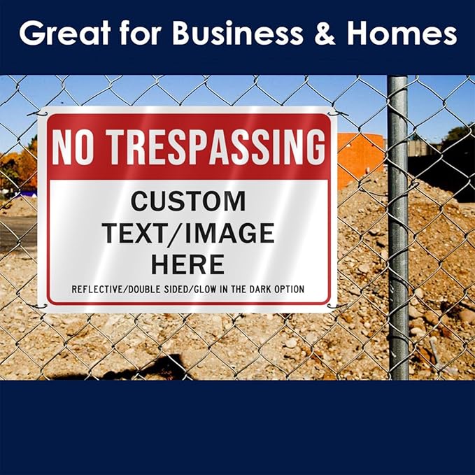 Custom No Trespassing Sign, Glow in the Dark/Reflective Option, 14''x10'' Personalized Aluminum Warning Signs, Customize for Business, Yard, Garden, School, Indoor/Outdoor Use