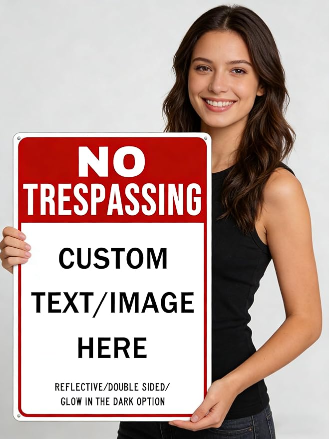 Custom No Trespassing Sign, Glow in the Dark/Reflective Option, 22''x16'' Personalized Large Aluminum Warning Signs, Customize for Business, Yard, Garden, School, Driveway, Outdoor