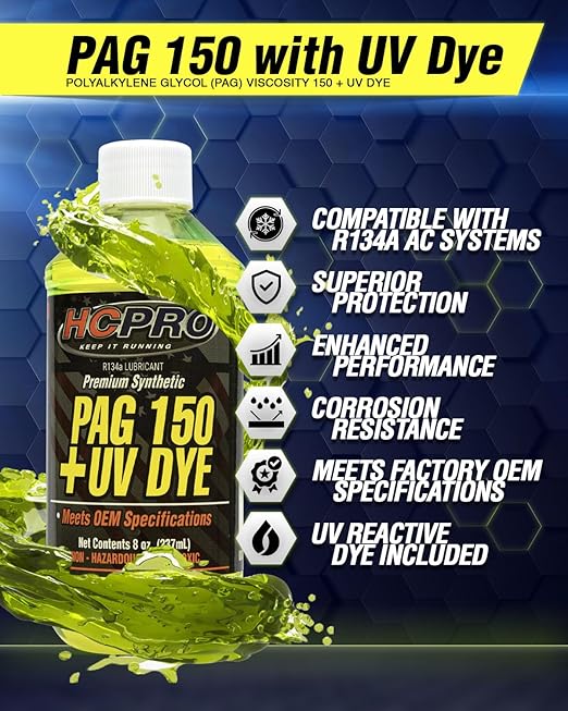 HCPRO PAG 150 UV Dye A/C Compressor Oil Premium Performance PAG 150 Lubricant for Automotive Air Conditioning System AC UV dye Leak Detection & Superior Lubrication for A/C Compressors 8 oz Bottle