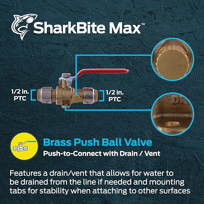 SharkBite Max 1/2 Inch Ball Valve with Drain Vent and Mounting Tab, Push to Connect Brass Plumbing Fitting, PEX Pipe, Copper, CPVC, PE-RT, HDPE, UR24615A